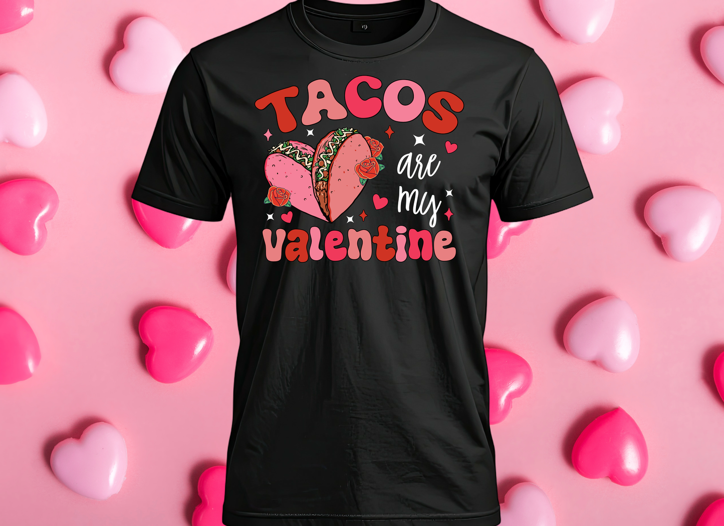 Tacos Are my Valentine Shirt