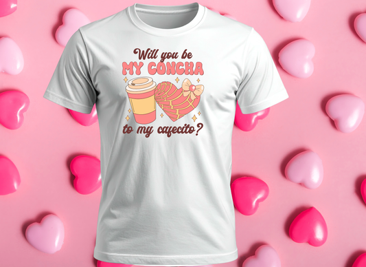 Will you be my Concha Shirt